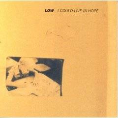Low : I Could Live In Hope